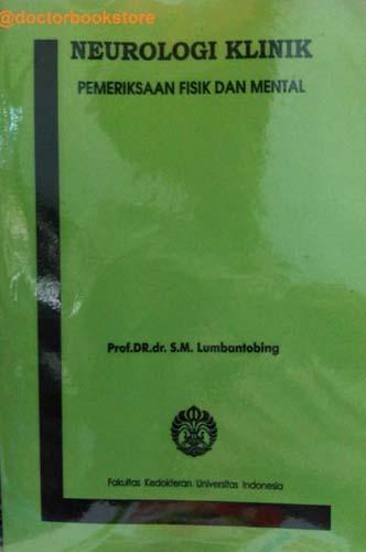 Neurologi Klinik: Pemeriksaan Fisik Dan Mental: Lumbantobing - Belbuk.com